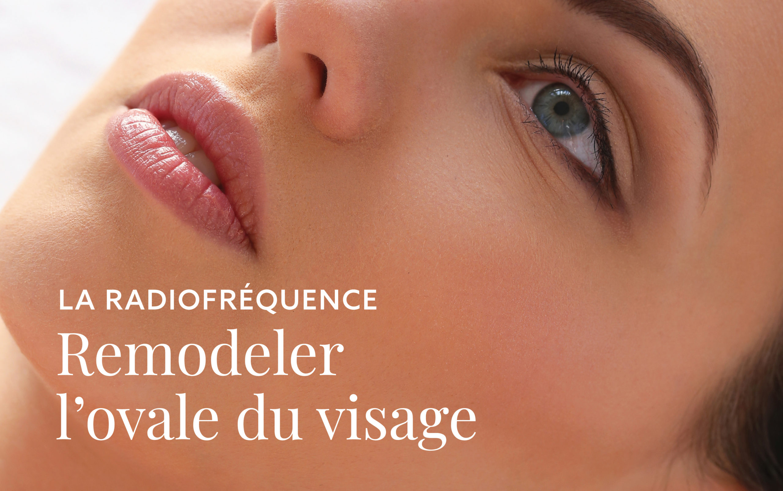 Remodeler l’ovale du visage avec la radiofréquence.